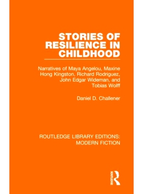 预订 Stories of Resilience in Childhood: Narratives of Maya Angelou, Maxine Hong Kingston, Richard Rodriguez, John Edgar