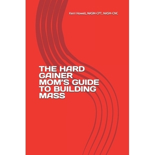 预订 The Hard Gainer Mom’s Guide to Building Mass: 9781699662366