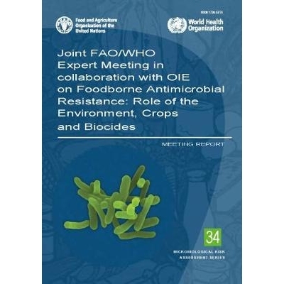 预订 Joint Fao/Who Expert Meeting in Collaboration with Oie on Foodborne Antimicrobial Resistance: Role of the Environme