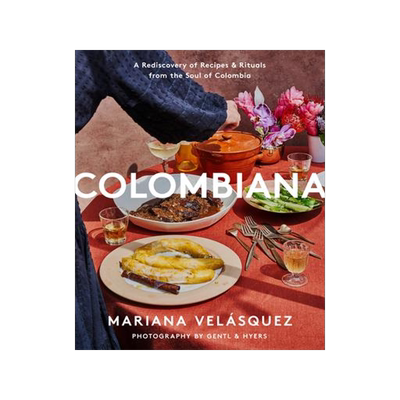 [预订]Colombiana: A Rediscovery of Recipes and Rituals from the Soul of Colombia 9780063019430