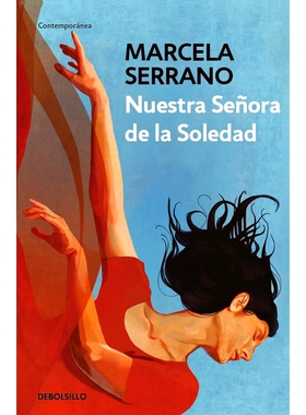 现货 西班牙语原版 孤独的卡门 Marcela Serrano 马塞拉·塞拉诺 Nuestra Señora de la Soledad / Our Lady of Solitude