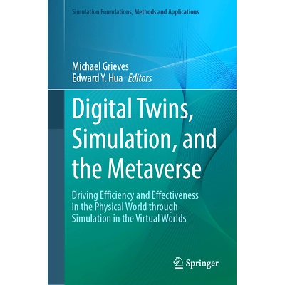 预订 Digital Twins, Simulation, and the Metaverse 数字孪生、模拟与虚拟世界: 9783031691065