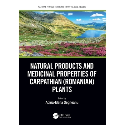 预订 Natural Products and Medicinal Properties of Carpathian (Romanian) Plants 9781032219035