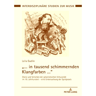 预订 „… in tausend schimmernden Klangfarben …“: Glanz und Schatten der gitarristischen Virtuosität im 19. Jahrhunde