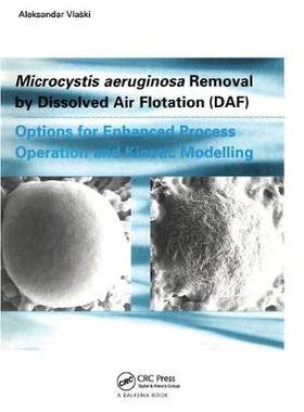 【预订】Microcystic Aeruginosa Removal by Dissolved Air Flotation (DAF)