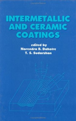 【预订】Intermetallic and Ceramic Coatings