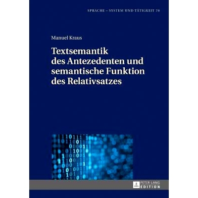 预订 Textsemantik des Antezedenten und semantische Funktion des Relativsatzes 相对定理的前提和语义功能的文本: 9783631718