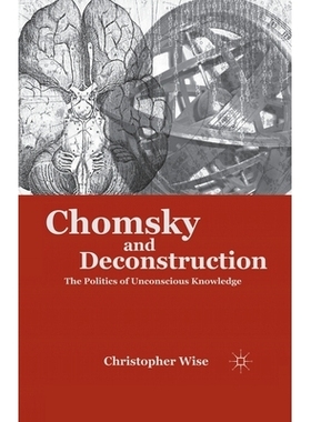 预订 Chomsky and Deconstruction: The Politics of Unconscious Knowledge: 9781349293315