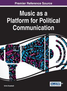 Communication 预订 9781522519867 Political Music for Platform