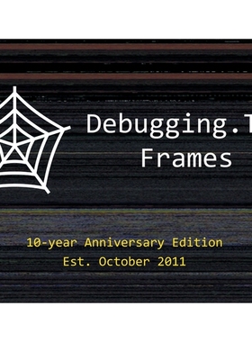 预订 Debugging.TV Frames: 10-Year Anniversary Edition of Slides: 9781912636860