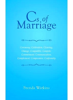 预订 CS of Marriage: Ceremony, Celebration, Cleaving, Change, Compatible, Compete, Commitment, Communication, Complement