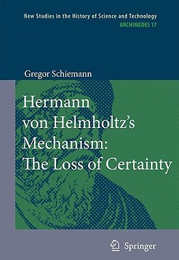 预订 Hermann von Helmholtz's Mechanism: The Loss of Certainty