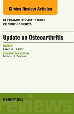 【预订】Update on Osteoarthritis, An Issue of Rheumatic Disease Clinics