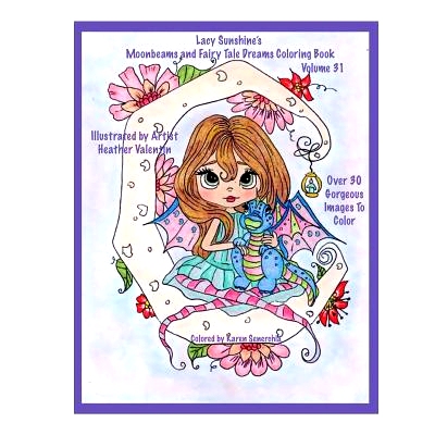 预订 Lacy Sunshine’s Moonbeams and Fairy Tale Dreams Coloring Book: Fantasy Moon Fairies Coloring Book For All Ages Vol