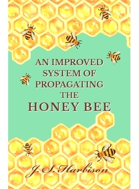 预订 An Improved System of Propagating the Honey Bee