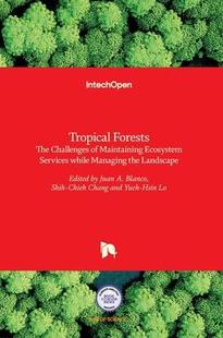 The Managing Landscape Forests Tropical Services Maintaining 预订 9789535127581 the while Challenges Ecosystem