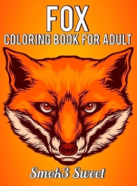 预订 Fox Coloring Book for Adult: An Adult Coloring Books For Stress Relief and Relaxation with Unique Relax Fox Colorin