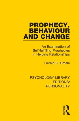 【预订】Prophecy, Behaviour and Change: An Examination of Self-Fulfilling Prophecies in Helping Relationships