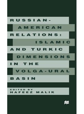 预订 Russian-American Relations: Islamic and Turkic Dimensions in the Volga-Ural Basin: 9780333733899