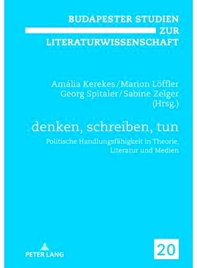 预订 denken, schreiben, tun: Politische Handlungsfähigkeit in Theorie, Literatur und Medien 想，写，做: 9783631765708