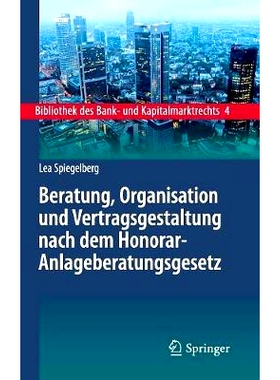 预订 Beratung, Organisation und Vertragsgestaltung nach dem Honorar-Anlageberatungsgesetz: 9783662562949
