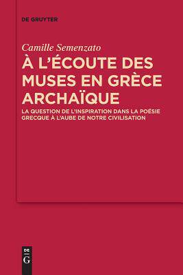 【预订】A l’écoute des Muses en Grèce archaïque 9783110658538