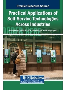 预订 Practical Applications of Self-Service Technologies Across Industries: 9798337346670
