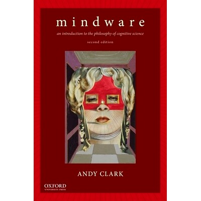 预订 Mindware: An Introduction to the Philosophy of Cognitive Science 迈德维：认知科学之哲学介绍: 9780199828159
