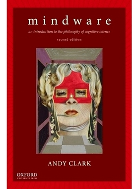 预订 Mindware: An Introduction to the Philosophy of Cognitive Science 迈德维：认知科学之哲学介绍: 9780199828159