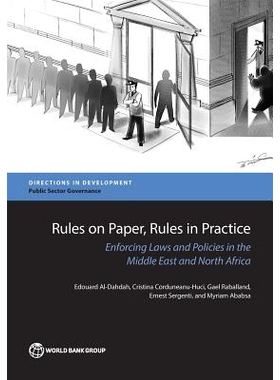 预订 Rules on Paper, Rules in Practice: Enforcing Laws and Policies in the Middle East and North Africa 纸上的规则，实践