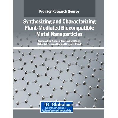 预订 Synthesizing and Characterizing Plant-Mediated Biocompatible Metal Nanoparticles: 9798369362419