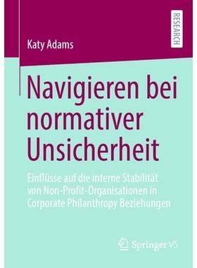 预订 Navigieren bei normativer Unsicherheit: Einflüsse auf die interne Stabilität von Non-Profit-Organisationen in Cor