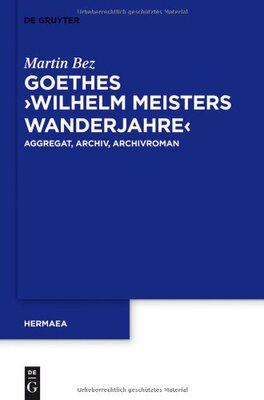 【预订】Goethes Wilhelm Meisters Wanderjahre 9783110314298