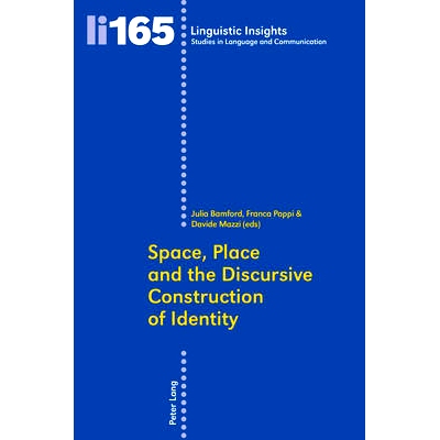 预订 Space, Place and the Discursive Construction of Identity 空间，地点和认同的议论式构建: 9783034312493