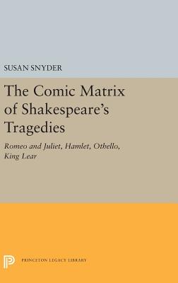 【预订】The Comic Matrix of Shakespeare’s Tragedies