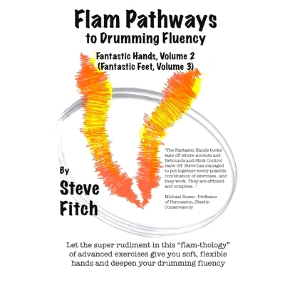 预订 Flam Pathways to Drumming Fluency: Fantastic Hands, Volume 2/Fantastic Feet, Volume 3: 9781505457964