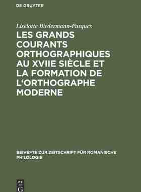 【预订】Les grands courants orthographiques au XVIIe siècle et la formation 9783484522459