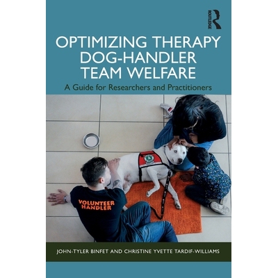预订 Optimizing Therapy Dog-Handler Team Welfare: A Guide for Researchers and Practitioners 优化治疗犬训导员团队福利：研