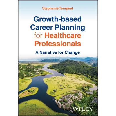 预订 Growth-Based Career Planning for Healthcare Professionals A Narrative for Change 医护人员成长导向型职业规划：变革叙