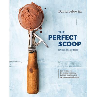 预订 The Perfect Scoop, Revised and Updated: 200 Recipes for Ice Creams, Sorbets, Gelatos, Granitas, and Sweet Accompani