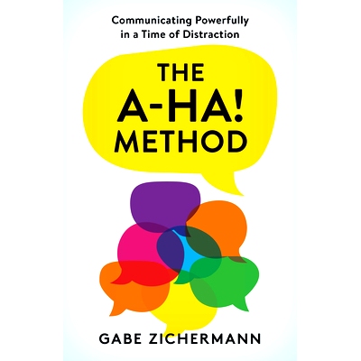 预订 The A-Ha! Method: Communicating Powerfully in a Time of Distraction 啊哈！方法：在分心的时候有力地沟通: 97815381722