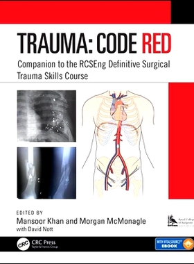 预订 Trauma: Code Red: Companion to the RCSEng Definitive Surgical Trauma Skills Course 解码红色创伤：*手术创伤技能手册:
