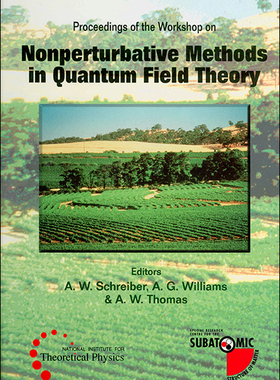 【预订】NONPERTURBATIVE METHODS IN QUANTUM FIELD THEORY - PROCEEDINGS OF THE WORKSHOP