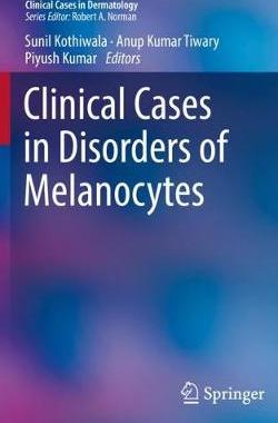 【预订】Clinical Cases in Disorders of Melanocytes