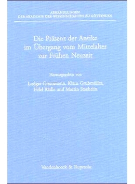 预订 Die Präsenz der Antike im Übergang vom Mittelalter zur Frühen Neuzeit: Bericht über Kolloquien der Kommission z