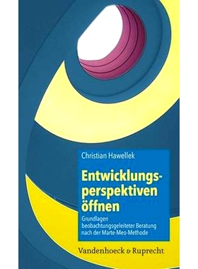预订 Entwicklungsperspektiven öffnen: Grundlagen beobachtungsgeleiteter Beratung nach der Marte-Meo-Methode 开拓发展视