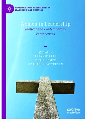 预订 Women in Leadership: Biblical and Contemporary Perspectives 领导层妇女：*与当代展望: 9783031500152