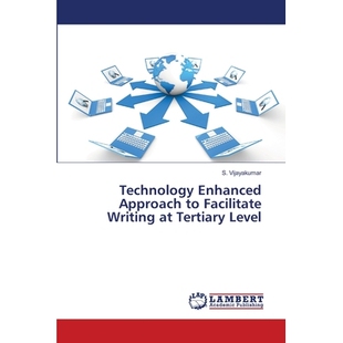 预订 Technology Enhanced Approach to Facilitate Writing at Tertiary Level: 9786139577972