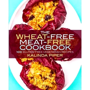 预订 The Wheat-Free Meat-Free Cookbook: 100 Gluten-Free Vegetarian Recipes: 9780692233795