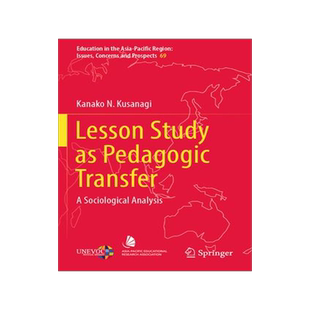 [预订]Lesson Study as Pedagogic Transfer: A Sociological Analysis 9789811959301